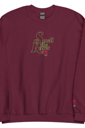 Smell The Roses Unisex Sweatshirt