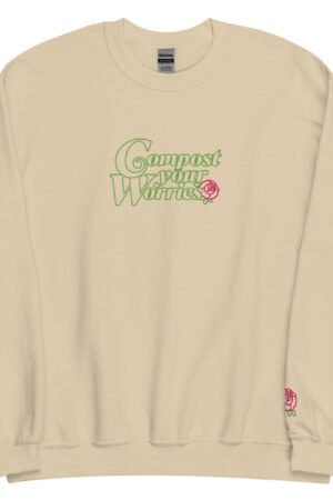 Compost Your Worries Unisex Sweatshirt