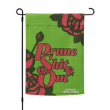 Prune Shit Out Garden Flag - Image 4