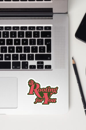 Rooting For You Bubble-free stickers