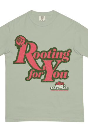 Rooting For You Unisex T-shirt