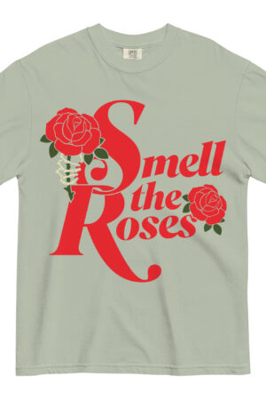 Smell The Roses Unisex T-shirt